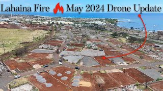 LAHAINA FIRE Recovery Update  NEW May 2024 DRONE Tour  When can we REBUILD [upl. by Lemmy]