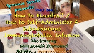 HowTo Hizentra Subcutaneous Immunoglobulin Infusion  Paranormal Activity [upl. by Airam704]