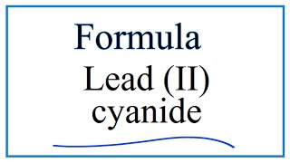 How to Write the Formula for Lead II cyanide [upl. by Bigler]