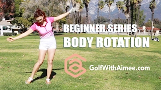 BEGINNER SERIES 002 Body Rotation  Golf with Aimee [upl. by Treble487]