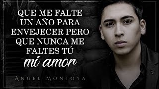 LETRA NO ME FALTES TÚ  Angel Montoya Lyric Video [upl. by Ariat547]