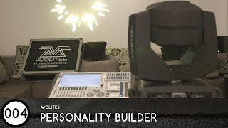 004 Avolites Personality Builder Part 1 [upl. by Ycrep]