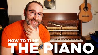 How to Tune the Piano 2021  Tools amp Tuning  DIY [upl. by Nagam367]