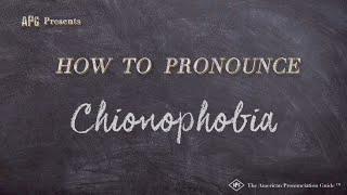 How to Pronounce Chionophobia Real Life Examples [upl. by Volding]