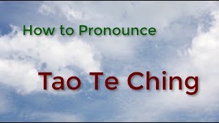 How to pronounce Tao Te Ching [upl. by Bergstrom]