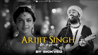 Arijit Singh Mashup 2024 Full Version  SICKVED [upl. by Sarson]