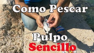 Como pescar el PULPO Aparejo cebo y técnica Sencillo [upl. by Annahs934]