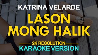 Lason Mong Halik Karaoke  Katrina Velarde [upl. by Furr]