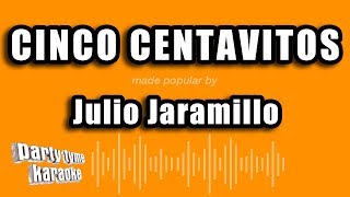 Julio Jaramillo  Cinco Centavitos Versión Karaoke [upl. by Niltyak428]