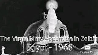 The Virgin Marys Apparition in Zeitun 1968  Apparitions of Mary [upl. by Worra263]