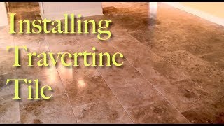 Installing Beautiful 18x18 Travertine Tile OffsetBrick Pattern [upl. by Anaderol]