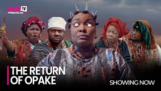 THE RETURN OPAKE  Latest 2023 Yoruba Movie Starring Odunlade Adekola Ronke Odusanya Iya Gbonkan [upl. by Rossing576]