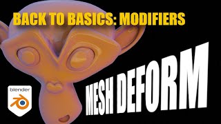 Back to Basics Mesh Deform Modifier [upl. by Acsisnarf]