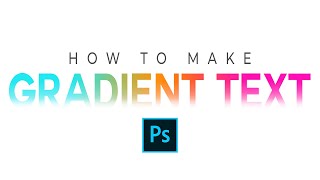 How To Make Gradient Text In Photoshop The Easy Way [upl. by Eillime]