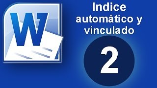 Tutorial Word Cap 2 Indice Automático y Vinculado [upl. by Suertemed]