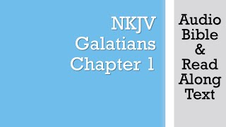 Galatians 1  NKJV Audio Bible amp Text [upl. by Cordie]