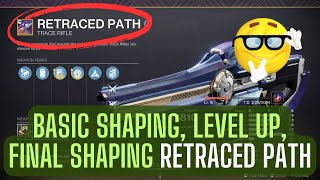 Basic Shaping Level Up and Final Shaping Retraced Path trace rifle  Destiny 2 [upl. by Idette]