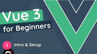 Vue JS 3 Tutorial for Beginners 1  Introduction [upl. by Nilya649]