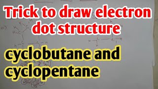 Trick to draw electron dot structure of cyclobutane and cyclopentane  carbon and its compound [upl. by Aklog]