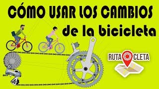 RUTA CLETA  CÓMO USAR LOS CAMBIOS DE LA BICICLETA [upl. by Leifeste680]