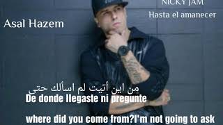 Nicky Jam  Hasta el Amanecer مترجمة [upl. by Saul]