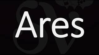 How to Pronounce Ares CORRECTLY [upl. by Anayeek]