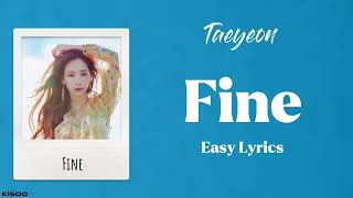 TAEYEON  Fine Easy Lyrics [upl. by Peskoff]