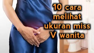 10 CARA MELIHAT UKURAN MISS V WANITA DARI WAJAH [upl. by Drofub204]