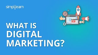 What Is Digital Marketing  Introduction To Digital Marketing  Digital Marketing  Simplilearn [upl. by Frodi]