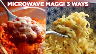 Quick Microwave Maggi Recipe 3 ways [upl. by Neerak50]