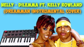 Nelly  Dilemma ft Kelly Rowland DreamMan Instrumental Cover [upl. by Shushan873]