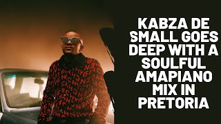 Kabza De Small goes deep with a soulful Amapiano mix in Pretoria [upl. by Nimzay]