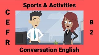 Sports amp Activities  A Conversation about Interests [upl. by Reseta246]