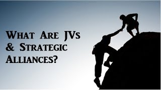 What Is A Joint Venture amp Strategic Alliance [upl. by Alberta]