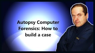 Autopsy Computer Forensics How to build a case [upl. by Yrallam]