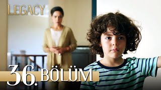 Emanet 36 Bölüm  Legacy Episode 36 [upl. by Bhayani]