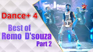 Dance Plus 4  Best of Remo Dsouza Part 2 [upl. by Pickar]