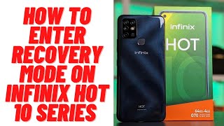 How to Enter Recovery Mode on Infinix Hot 10 Series Hot 10 10 Pro 10 Play 10 lite 10S and More [upl. by Valeta]