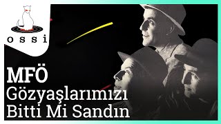 MFÖ  Gözyaşlarımızı Bitti Mi Sandın Official Audio [upl. by Ichabod678]