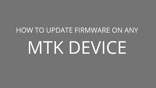 How to update firmware on any mtk device [upl. by Noek190]