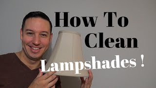 How To Clean Fabric Lampshades  Clean With Confidence [upl. by Humo634]