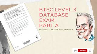 BTEC Level 3 Database Exam  Part A  Walk through  Part3 [upl. by Ruhtracm]