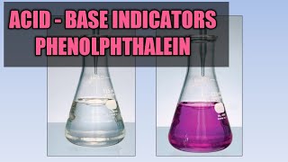 Acid  Base Indicators Phenolphthalein [upl. by Nazay461]