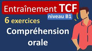 Compréhension orale TCF B1  entraînement [upl. by Levey]