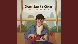 Dhani Bau Ko Chhori [upl. by Gil323]