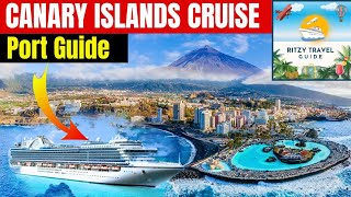 CANARY Islands Cruise 2025 Top Port tips Attractions Sights and Restaurants [upl. by Noemad]