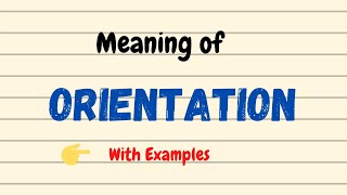 Meaning of Orientation  Orientation Definition  English Vocabulary Words  UrduHindi [upl. by Pavla]