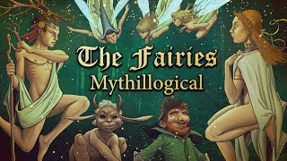 The Fairies A History  Mythillogical Podcast [upl. by Okimuk610]