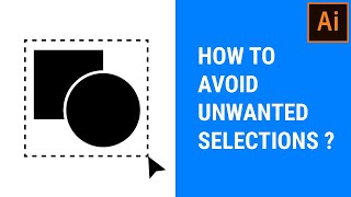 How to Avoid Unwanted Objects Selection in Adobe Illustrator [upl. by Htide]