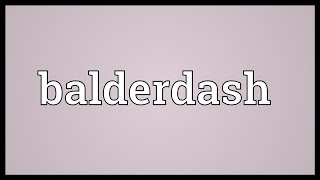 Balderdash Meaning [upl. by Douty]